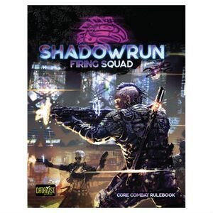 Shadowrun RPG: Firing Squad